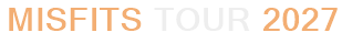 Misfits Tour 2027